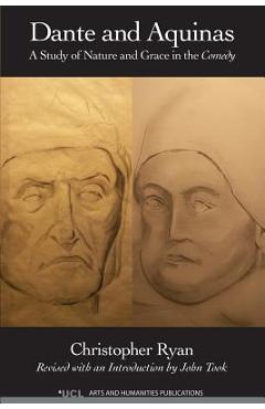 Poza produsului Dante and Aquinas: A Study of Nature and Grace in the Comedy - Christopher Ryan