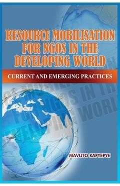 Coperta cărții 'Resource Mobilization for Ngos in the Developing World: Current and Emerging Practices - Mavuto Kapyepye'