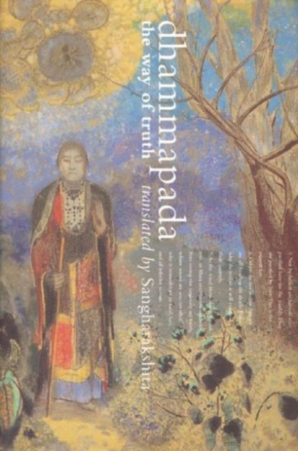 Dhammapada: The Way of Truth - Sangharakshita