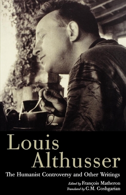 The Humanist Controversy and Other Writings - Louis Althusser