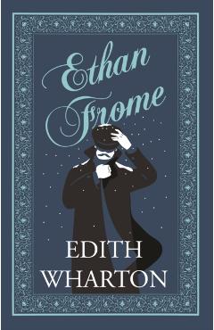 Poza produsului Ethan Frome: Annotated Edition - Edith Wharton