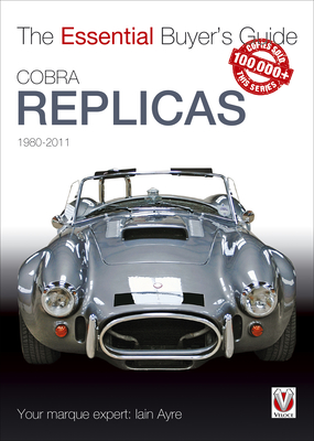 Cobra Replicas 1980-2011 - Iain Ayre