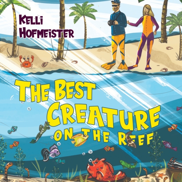 The Best Creature on the Reef - Kelli Hofmeister