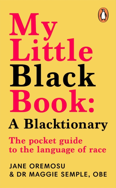 My Little Black Book: A Blacktionary: The Pocket Guide to the Language of Race - Maggie Semple