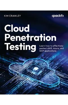 Coperta cărții 'Cloud Penetration Testing for Red Teamers: Learn how to effectively pentest AWS, Azure, and GCP applications - Kim'