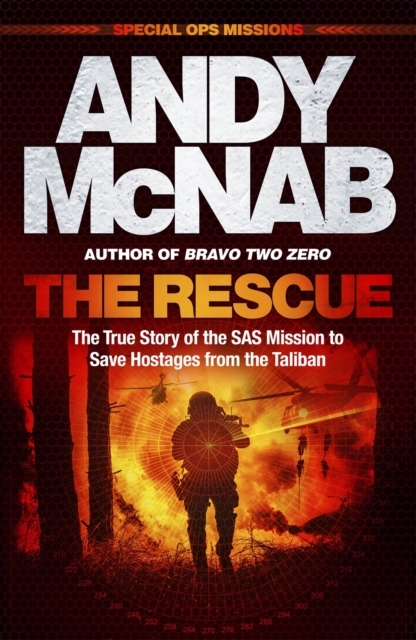The Rescue: The True Story of the SAS Mission to Save Hostages from the Taliban - Andy Mcnab