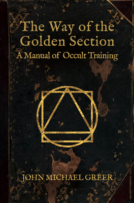 The Way of the Golden Section - John Michael Green