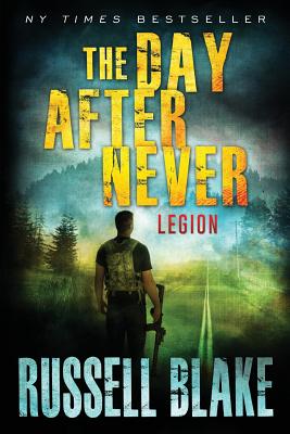 The Day After Never - Legion - Russell Blake