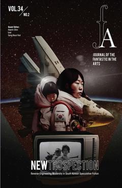 Coperta cărții 'Journal of the Fantastic in the Arts - 2023 /Volume 34 Number 2 - NEWTROSPECTION - Jfa'