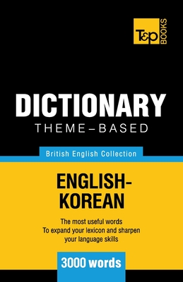 Theme-based dictionary British English-Korean - 3000 words - Andrey Taranov