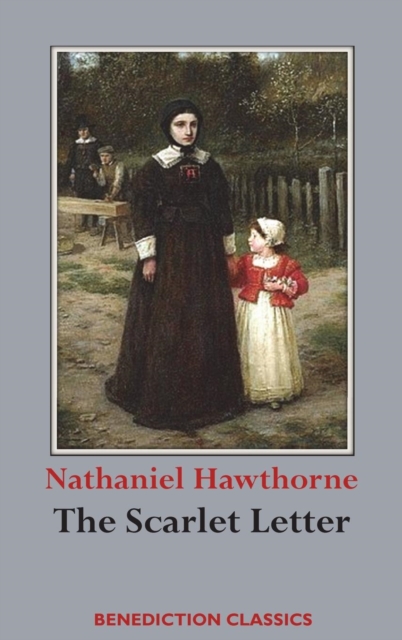 The Scarlet Letter - Nathaniel Hawthorne