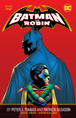 Batman and Robin by Peter J. Tomasi and Patrick Gleason Book One - Peter J. Tomasi