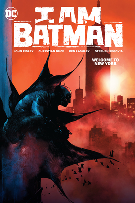 I Am Batman Vol. 2: Welcome to New York - John Ridley