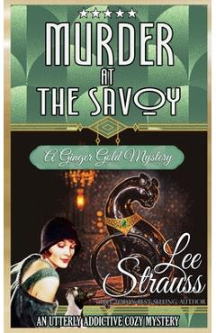 Coperta cărții 'Murder at the Savoy - Lee Strauss'