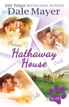 Coperta cărții 'Hathaway House 1-3 - Dale Mayer'