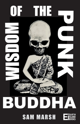 Wisdom of the Punk Buddha - Sam Marsh