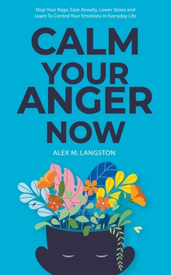 Calm Your Anger Now - Heartfree Books