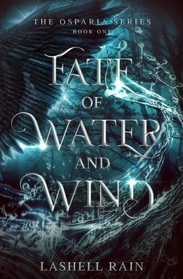 Fate Of Water And Wind - Lashell Rain