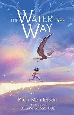 Coperta cărții 'The Water Tree Way - Ruth Mendelson'