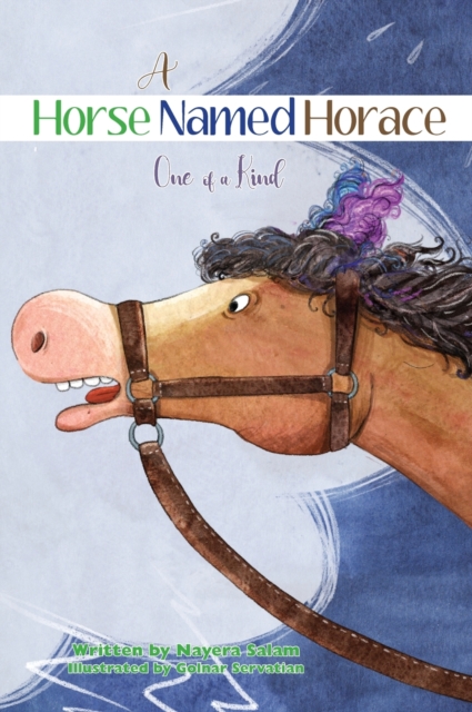 A Horse Named Horace: One of a Kind - Nayera Salam