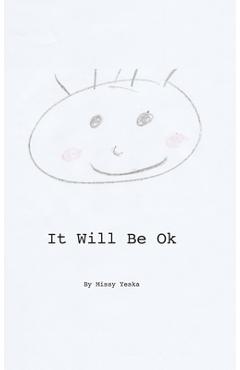 Coperta cărții 'It Will Be Ok - Missy Yeska'