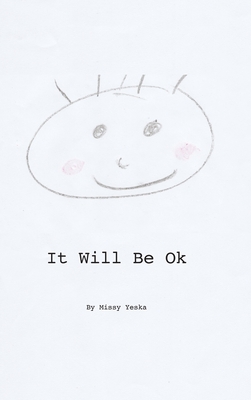 It Will Be Ok - Missy Yeska