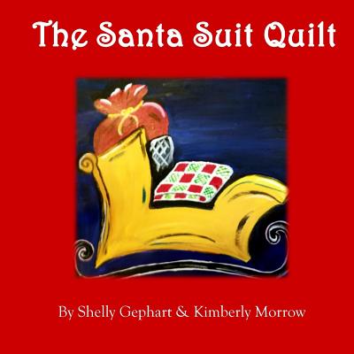 The Santa Suit Quilt - Kimberly Morrow