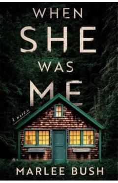 When She Was Me - Marlee Bush