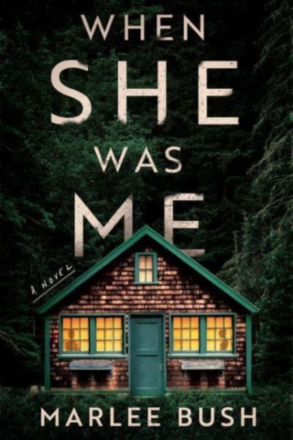 When She Was Me - Marlee Bush