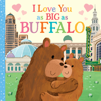 I Love You as Big as Buffalo - Rose Rossner