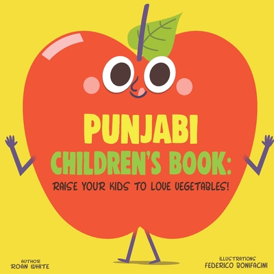 Punjabi Children's Book: Raise Your Kids to Love Vegetables! - Federico Bonifacini