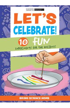 Coperta cărții 'Let's Celebrate!: 10 Fun Experiments for the Holidays - Scientific American Editors'