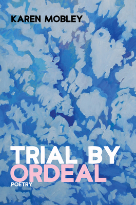 Trial By Ordeal - Karen Mobley
