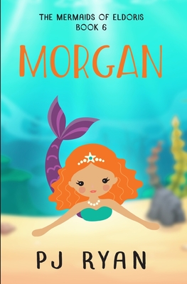 Morgan: A funny chapter book for kids ages 9-12 - Pj Ryan