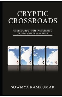 Coperta cărții 'Cryptic Crossroads: Crosswords from 1ACross.Org (Third Anniversary Issue) - Sowmya Ramkumar'