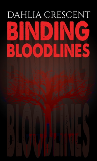 Binding Bloodlines - Dahlia Crescent