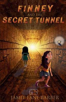 Finney and the Secret Tunnel: A Finney and the Mathmysterians Adventure - Jamie Lane Barber