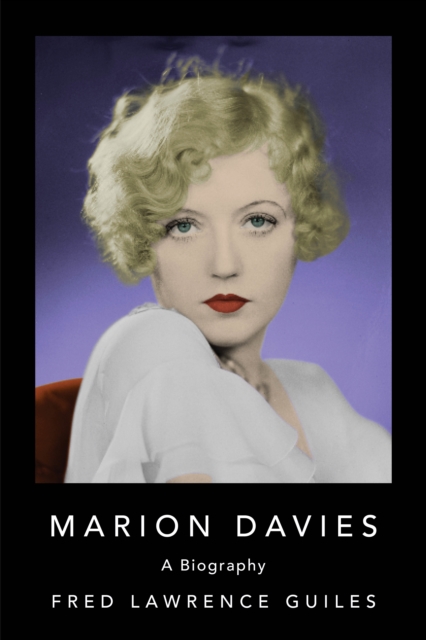 Marion Davies - Fred Lawrence Guiles