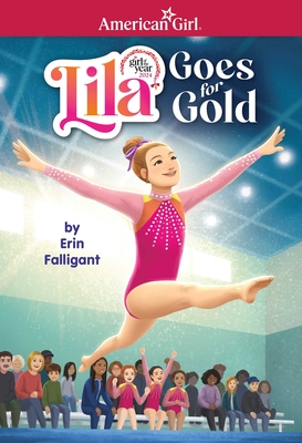 Lila Goes for Gold (American Girl's Girl of the Year 2024) - Falligant Erin