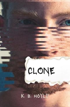 Coperta cărții 'Clone - K. B. Hoyle'