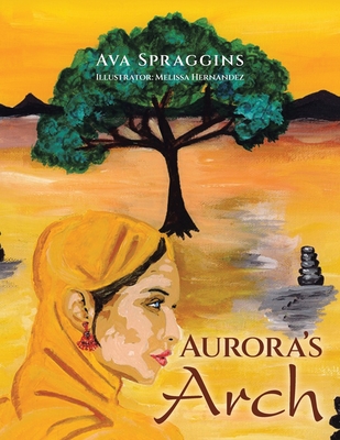 Aurora's Arch - Ava Spraggins