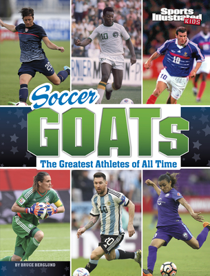 Soccer Goats: The Greatest Athletes of All Time - Bruce Berglund