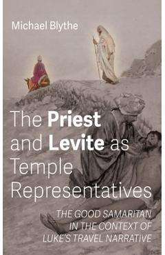 Poza produsului The Priest and Levite as Temple Representatives - Michael Blythe
