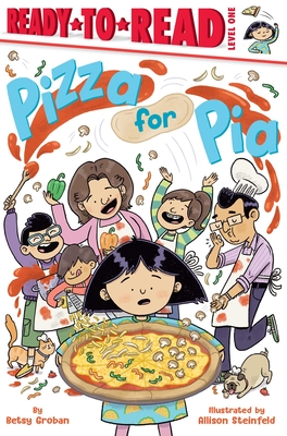 Pizza for Pia: Ready-To-Read Level 1 - Betsy Groban