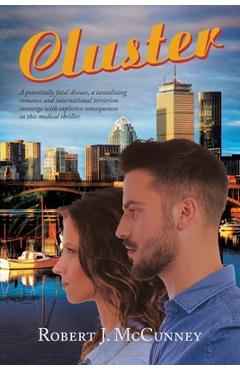 Coperta cărții 'Cluster: A potentially fatal disease, a tantalizing romance and international terrorism converge with explosive'