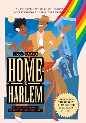 Home in Harlem: Poems of Everyday Harlem Renaissance Life - Paul Evans