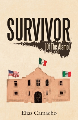 Survivor: (Of the Alamo) - Elias Camacho