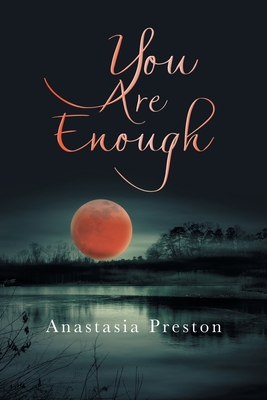 You Are Enough - Anastasia Preston
