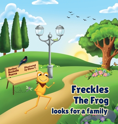 Freckles the Freckly Frog Looking for a Family - Rochelle Pearce