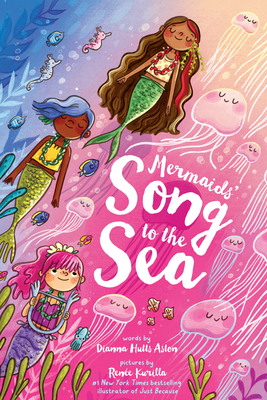 Mermaids' Song to the Sea - Dianna Hutts Aston